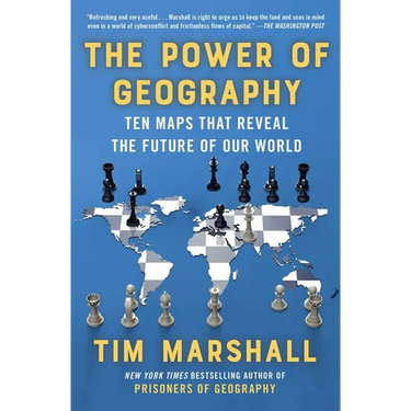 The Power of Geography: Ten Maps That Reveal the Future of Our World
