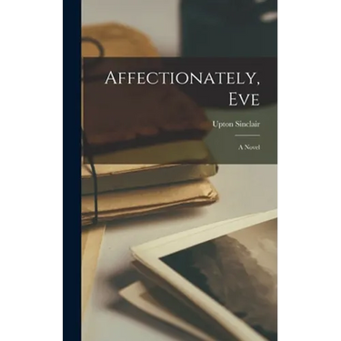Affectionately, Eve; a Novel