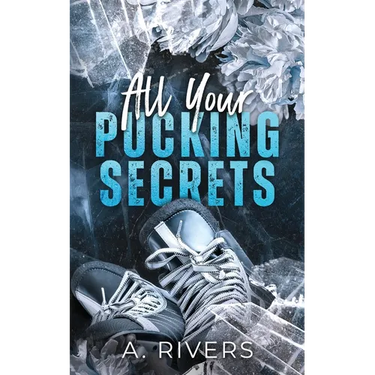 All Your Pucking Secrets: Alternative Edition