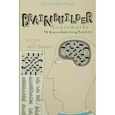 The New York Times Brainbuilder Crosswords: 75 Brain-Boosting Puzzles