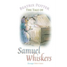 The Tale of Samuel Whiskers