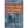 Between Silk and Cyanide: A Codemaker's War, 1941-1945