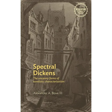 Spectral Dickens: The Uncanny Forms of Novelistic Characterization
