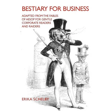 Bestiary for Business: Adapted from the Fables of Aesop for Gentle Corporate Readers and Raiders