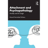Attachment and Psychopathology: Anxiety and its Origin