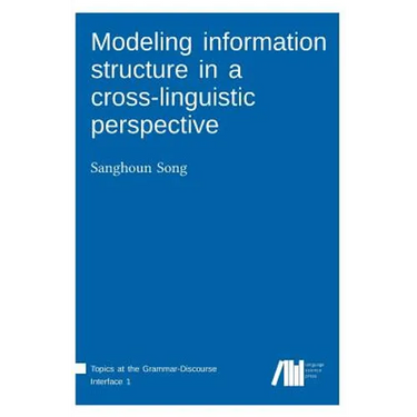 Modeling information structure in a cross-linguistic perspective