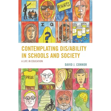 Contemplating Dis/Ability in Schools and Society: A Life in Education