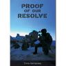 Proof of Our Resolve