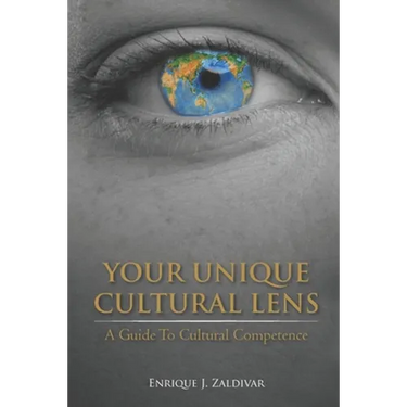 Your Unique Cultural Lens: A Guide To Cultural Competence