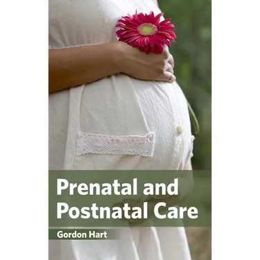 Prenatal and Postnatal Care