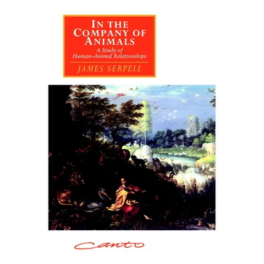 In the Company of Animals: A Study of Human-Animal Relationships