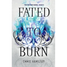 Fated to Burn