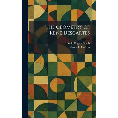 The Geometry of Rene Descartes