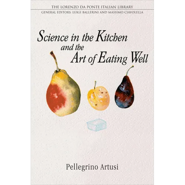 Science in the Kitchen and the Art of Eating Well