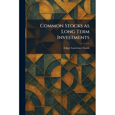 Common Stocks as Long Term Investments