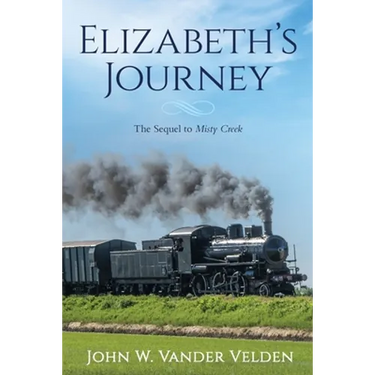 Elizabeth's Journey: The Sequel to Misty Creek
