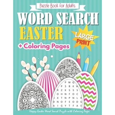 Happy Easter Word Search Puzzle Book for Adults with Coloring Pages: Large Print + Bonus Games (Mazes, and Sudoku)! Brain Exercise, Fun, and Relaxatio