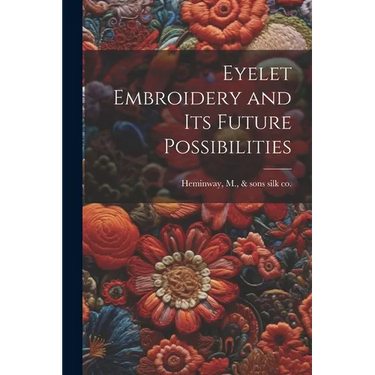 Eyelet Embroidery and its Future Possibilities