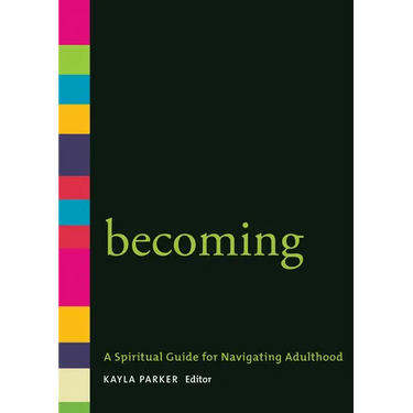 Becoming: A Spiritual Guide for Navigating Adulthood