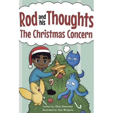 The Christmas Concern: A Story for Kids About Self-Regulating Emotions, Managing Thoughts, and Making Better Decisions (Rod and his Thoughts Series)