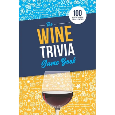 The Wine Trivia Game Book: 100 Questions To Test Your Wine Knowledge!