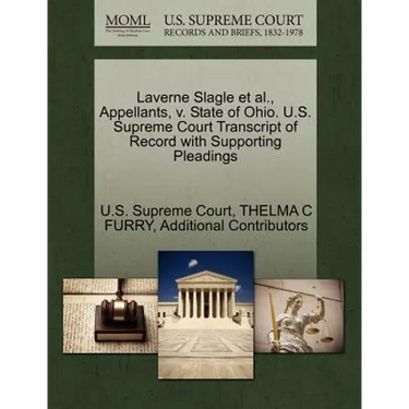 Laverne Slagle Et Al., Appellants, V. State of Ohio. U.S. Supreme Court Transcript of Record with Supporting Pleadings