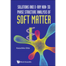 Solutions and X-Ray Non-3D Phase Structure Analysis of Soft Matter