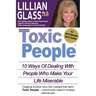 Toxic People: Toxic People: 10 Ways Of Dealing With People Who Make Your Life Miserable