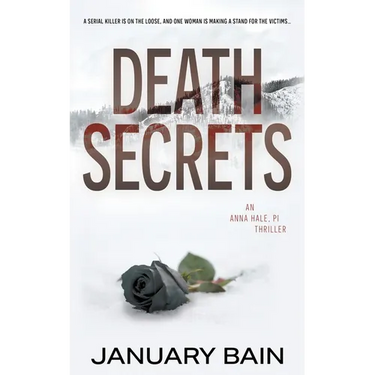 Death Secrets: An Anna Hale, PI Thriller