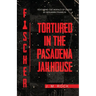 Fischer: TORTURED in the PASADENA JAILHOUSE (featuring the MORALS of CHESS by Benjamin Franklin)