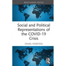 Social and Political Representations of the Covid-19 Crisis