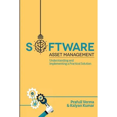 Software Asset Management: Understanding and Implementing an optimal solution