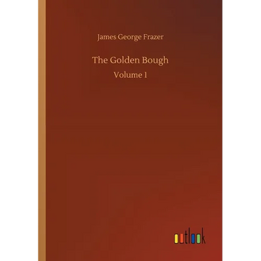 The Golden Bough: Volume 1