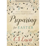 Preparing for Easter: Fifty Devotional Readings from C. S. Lewis