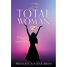 The Total Woman: What you need to know