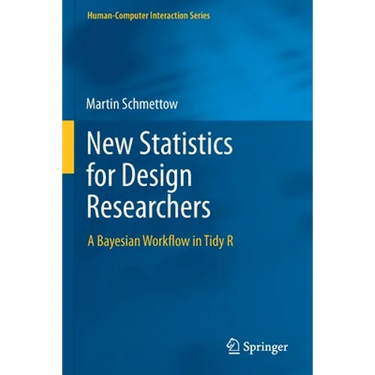 New Statistics for Design Researchers: A Bayesian Workflow in Tidy R