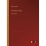 The Bible in Spain: in large print