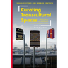 Curating Transcultural Spaces: Perspectives on Postcolonial Conflicts in Museum Culture