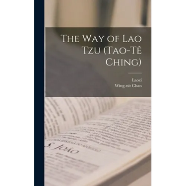 The Way of Lao Tzu (Tao-tê Ching)
