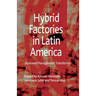 Hybrid Factories in Latin America: Japanese Management Transferred