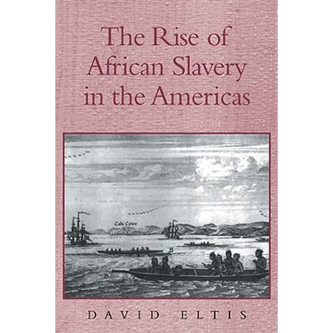 The Rise of African Slavery in the Americas