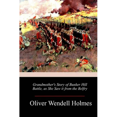 Grandmother's Story of Bunker Hill Battle, as She Saw it from the Belfry