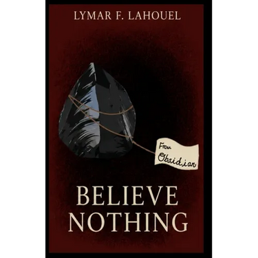 Believe Nothing