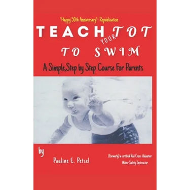 Teach Your Tot to Swim: Republished Print Edition