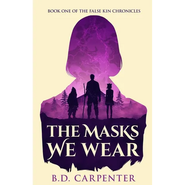 The Masks We Wear: Book one of the Falsekin Chronicles
