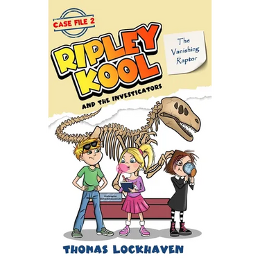 The Vanishing Raptor (Case File 2): Ripley Kool and the Investigators - Chapter Book with Color Illustrations