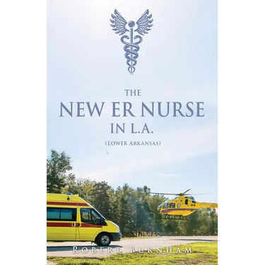 THE NEW ER NURSE IN L.A. (Lower Arkansas)