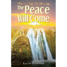 The Peace Will Come