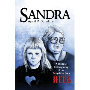 Sandra: A Healing Reimagining of the Babysitter from Hell