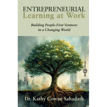 Entrepreneurial Learning at Work: Building People-First Ventures in a Changing World
